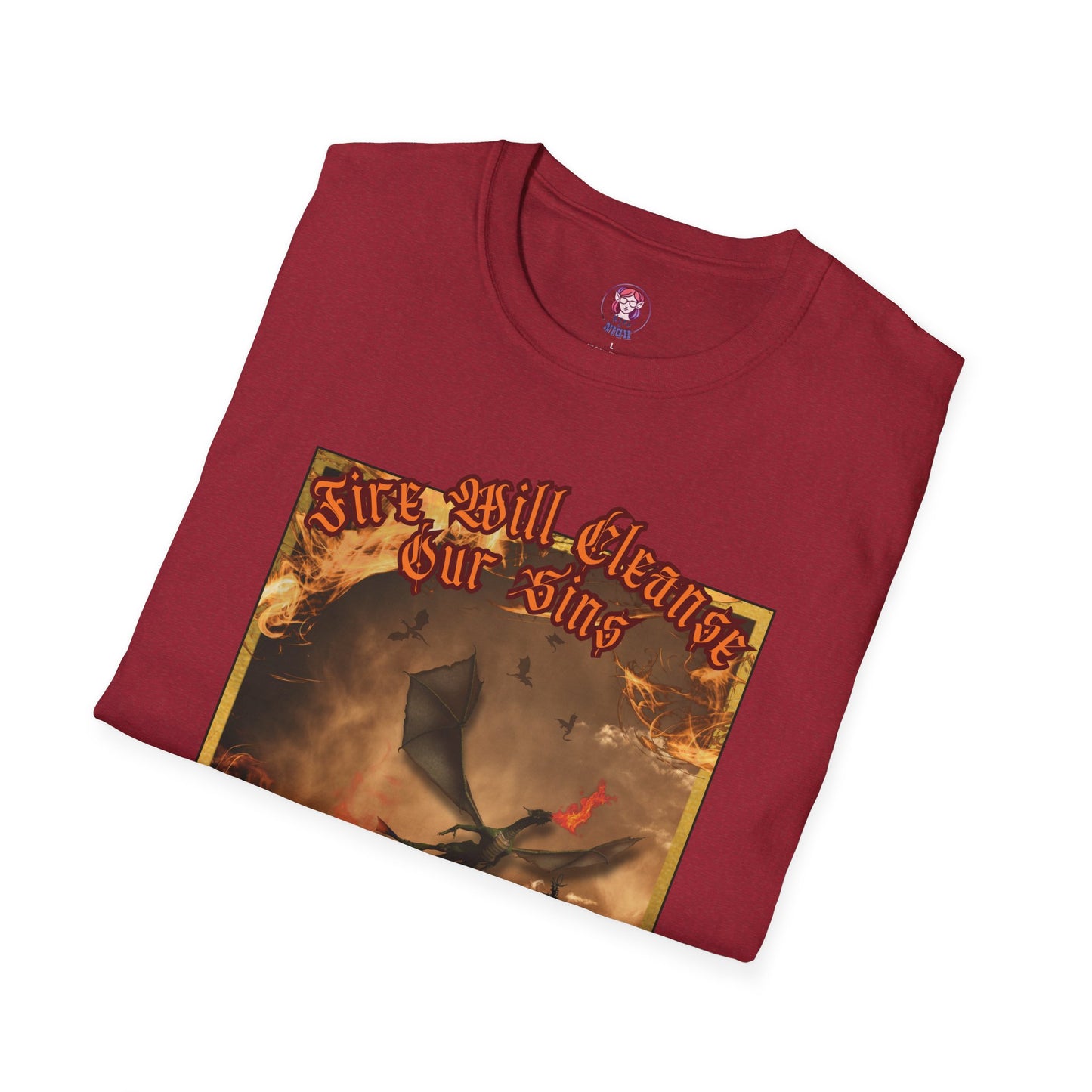 Dragon Attacking - Fire Will Cleanse Our Sins - Unisex Softstyle T-Shirt