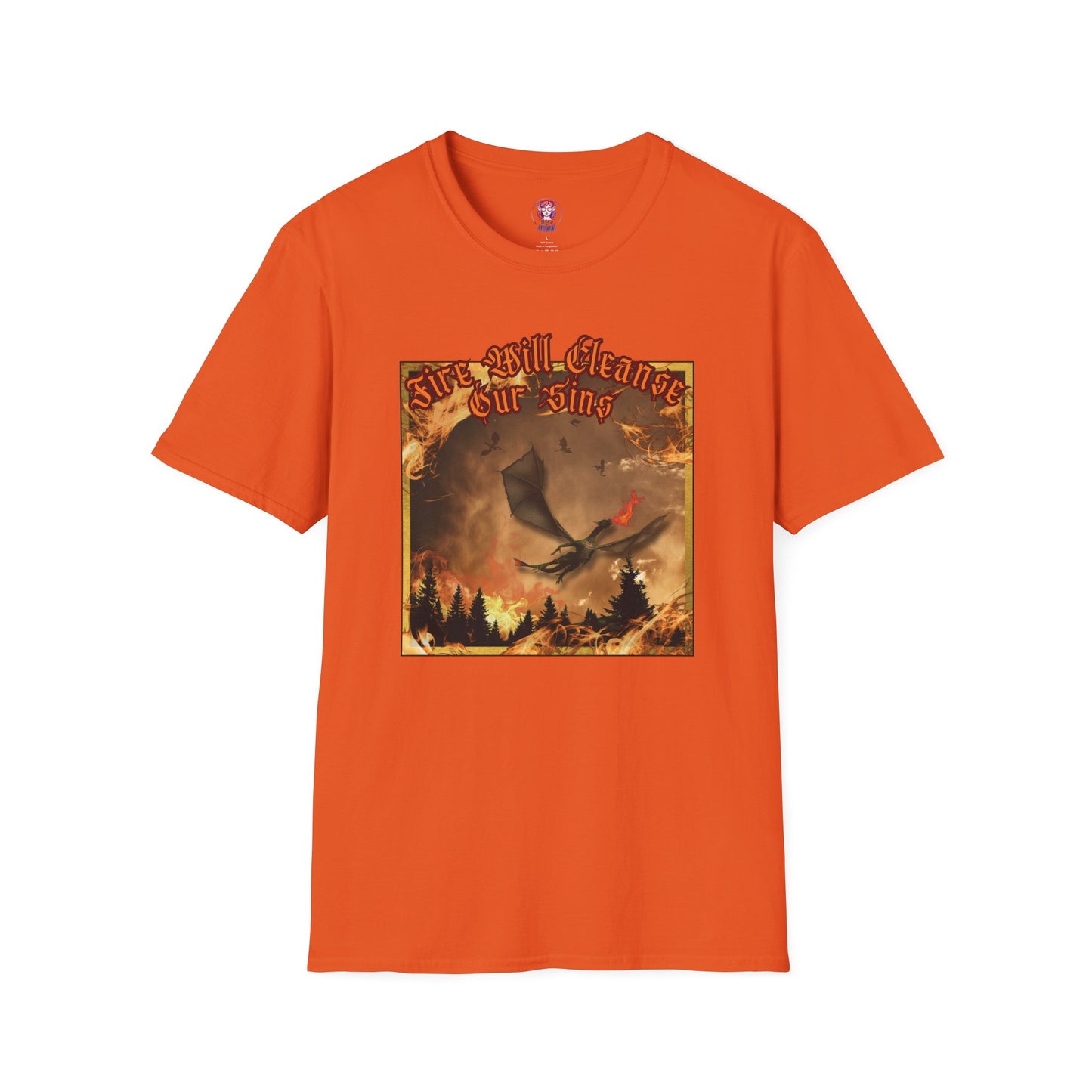 Dragon Attacking - Fire Will Cleanse Our Sins - Unisex Softstyle T-Shirt