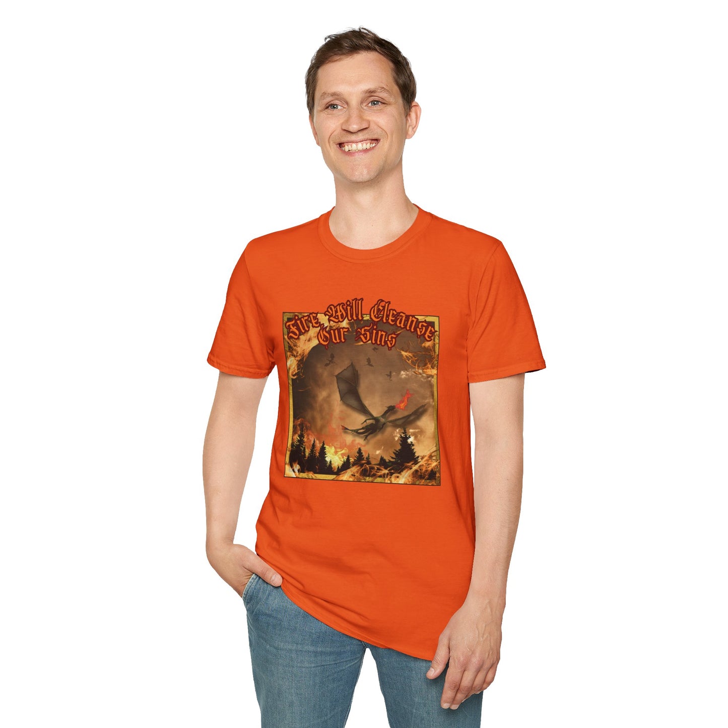 Dragon Attacking - Fire Will Cleanse Our Sins - Unisex Softstyle T-Shirt