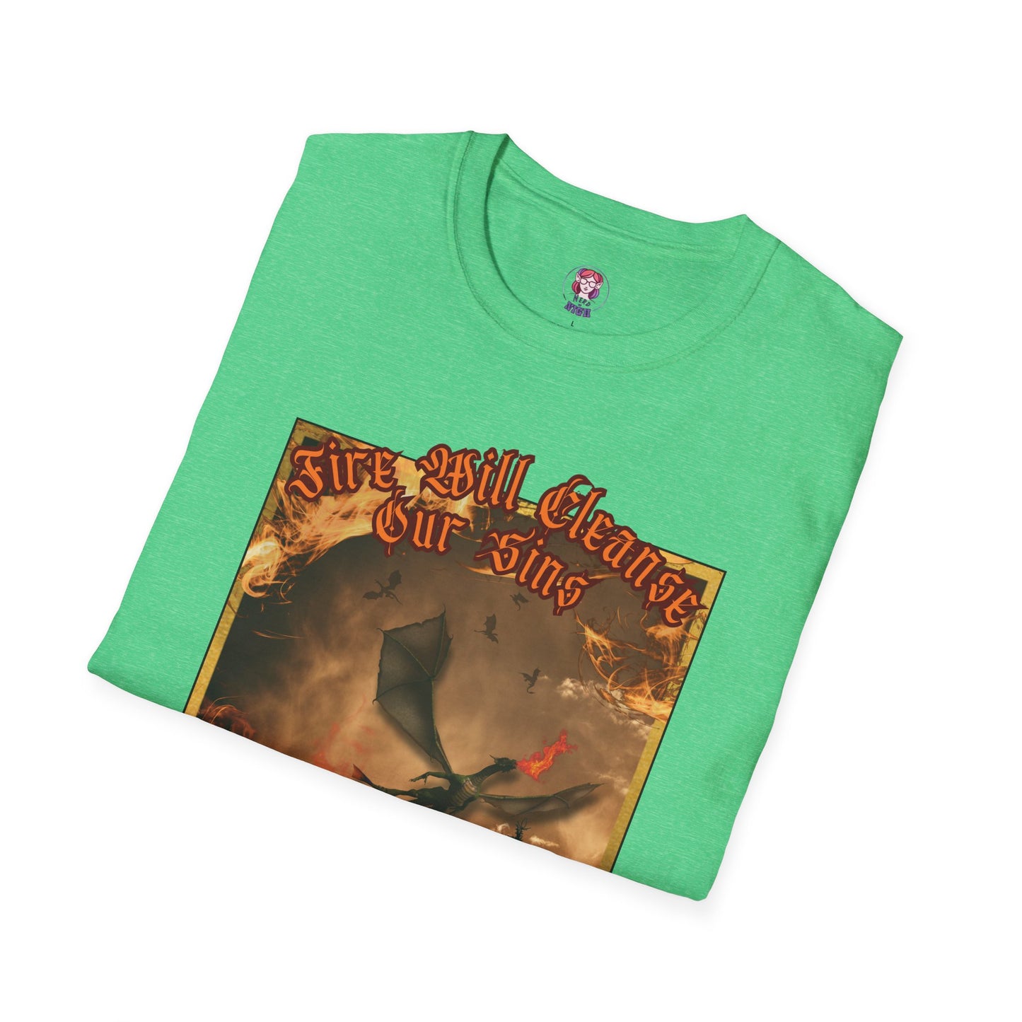 Dragon Attacking - Fire Will Cleanse Our Sins - Unisex Softstyle T-Shirt