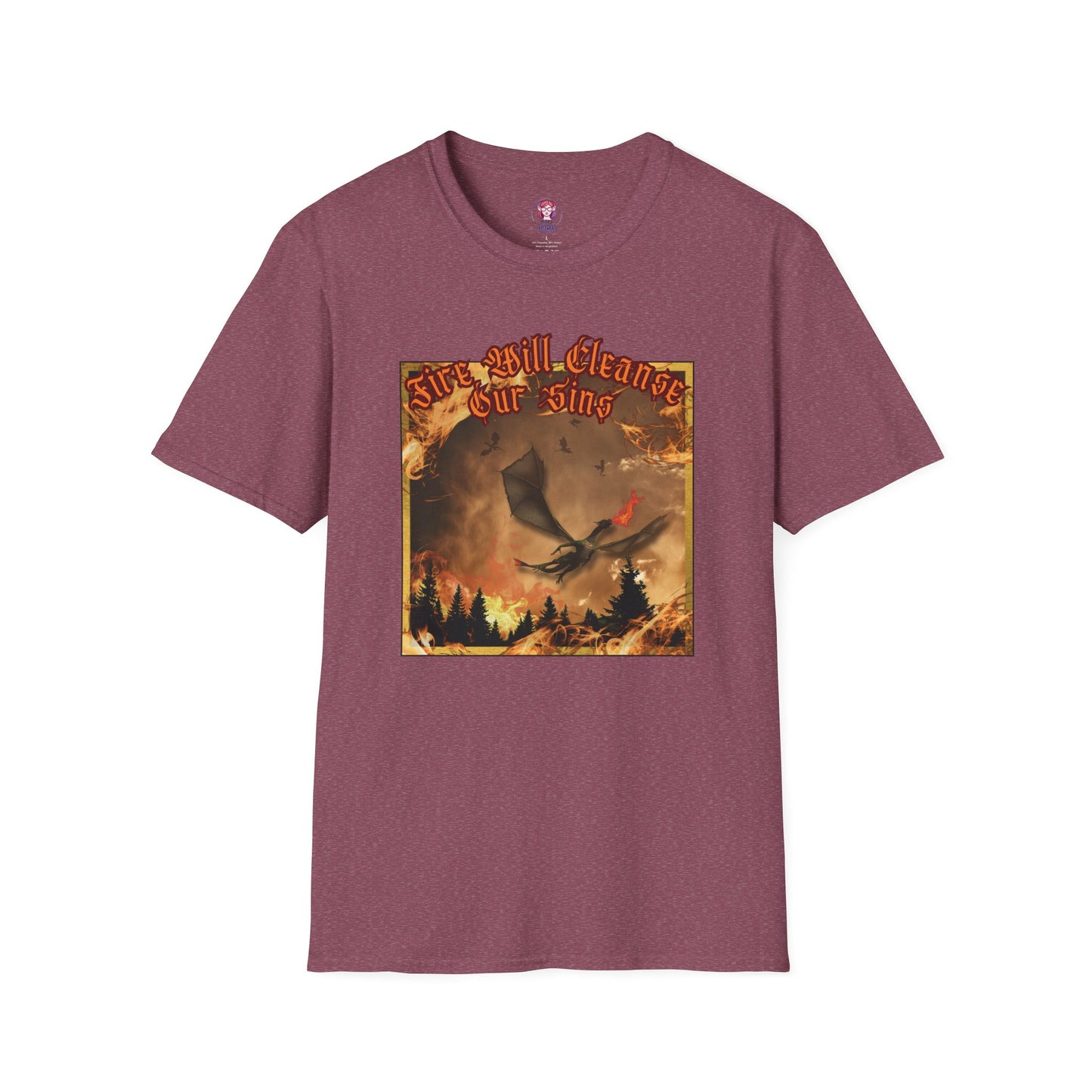 Dragon Attacking - Fire Will Cleanse Our Sins - Unisex Softstyle T-Shirt