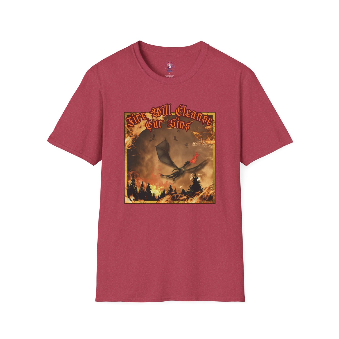 Dragon Attacking - Fire Will Cleanse Our Sins - Unisex Softstyle T-Shirt