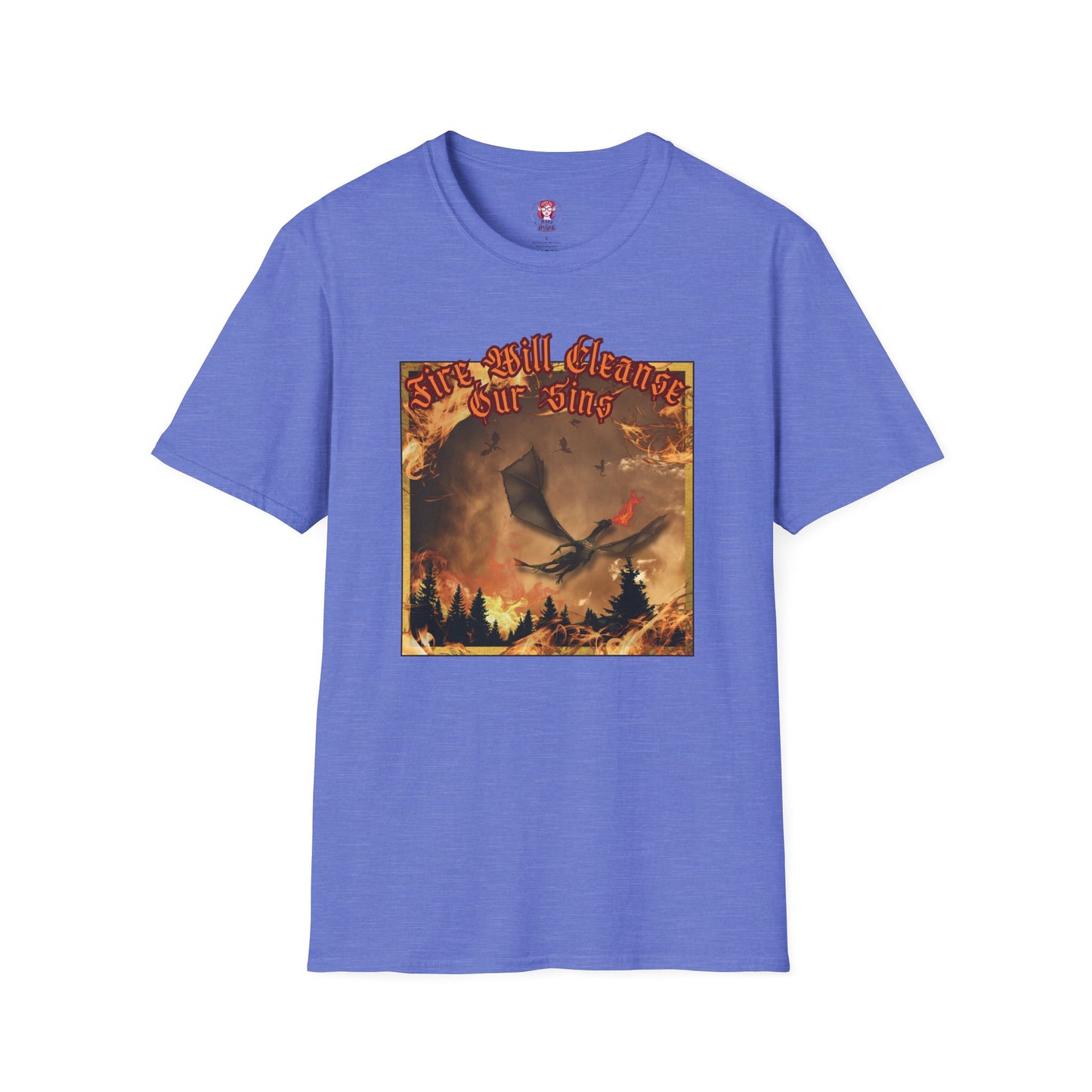 Dragon Attacking - Fire Will Cleanse Our Sins - Unisex Softstyle T-Shirt