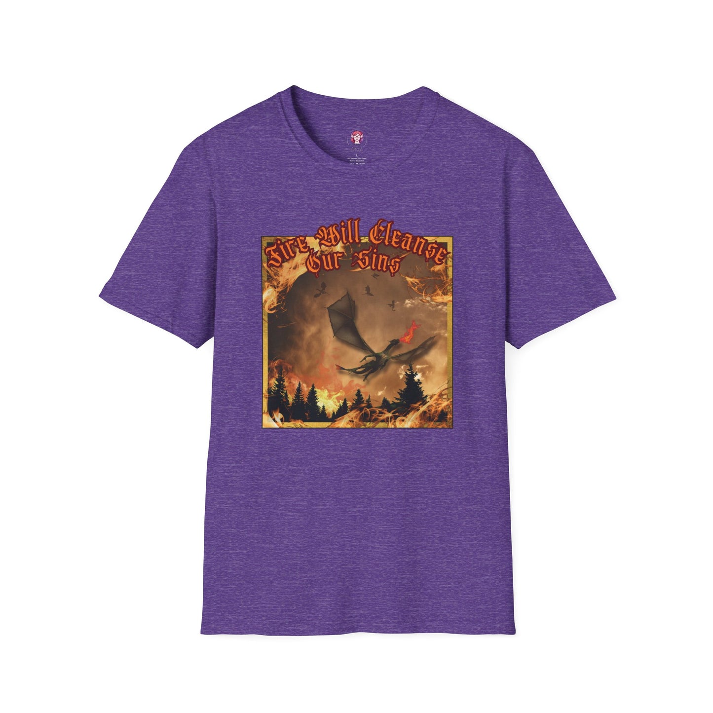 Dragon Attacking - Fire Will Cleanse Our Sins - Unisex Softstyle T-Shirt