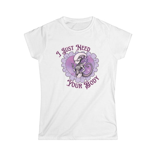 Alien Women's Softstyle Tee - Cute Xenomorph "I Just Need Your Body" Graphic Tee