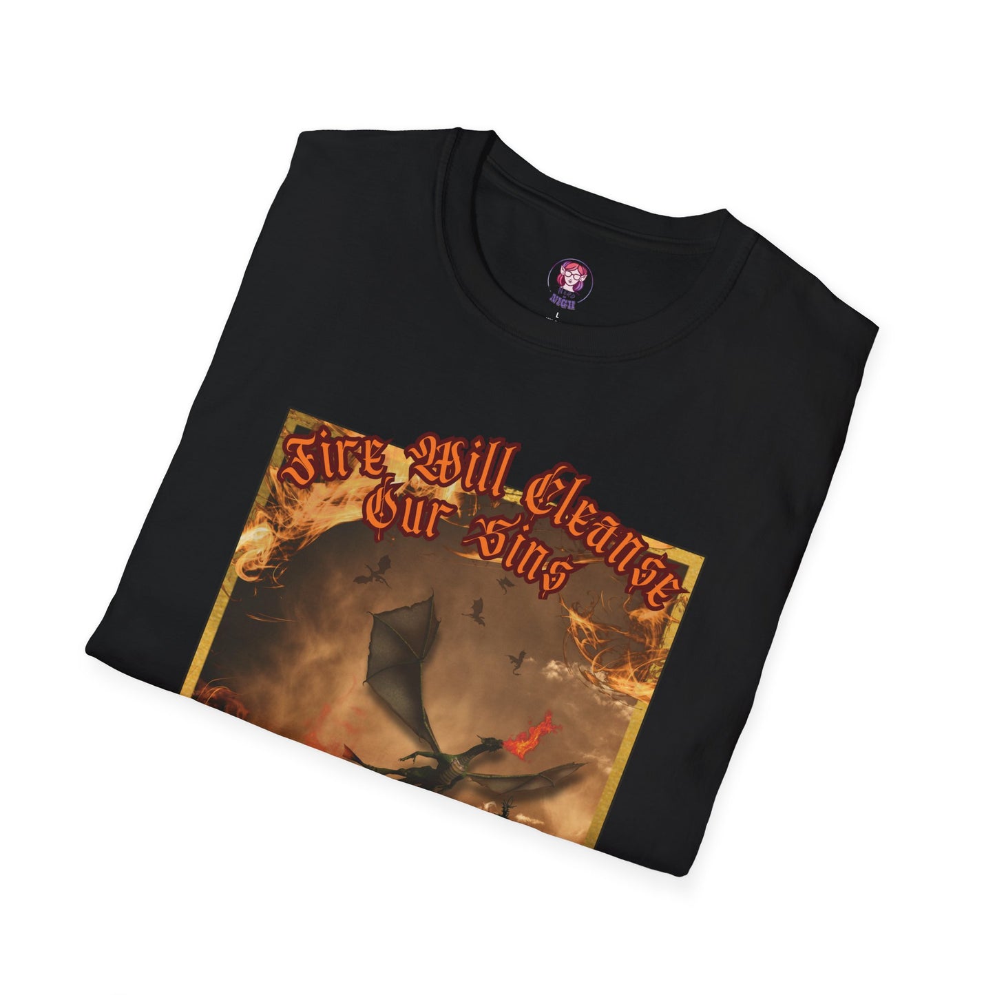 Dragon Attacking - Fire Will Cleanse Our Sins - Unisex Softstyle T-Shirt