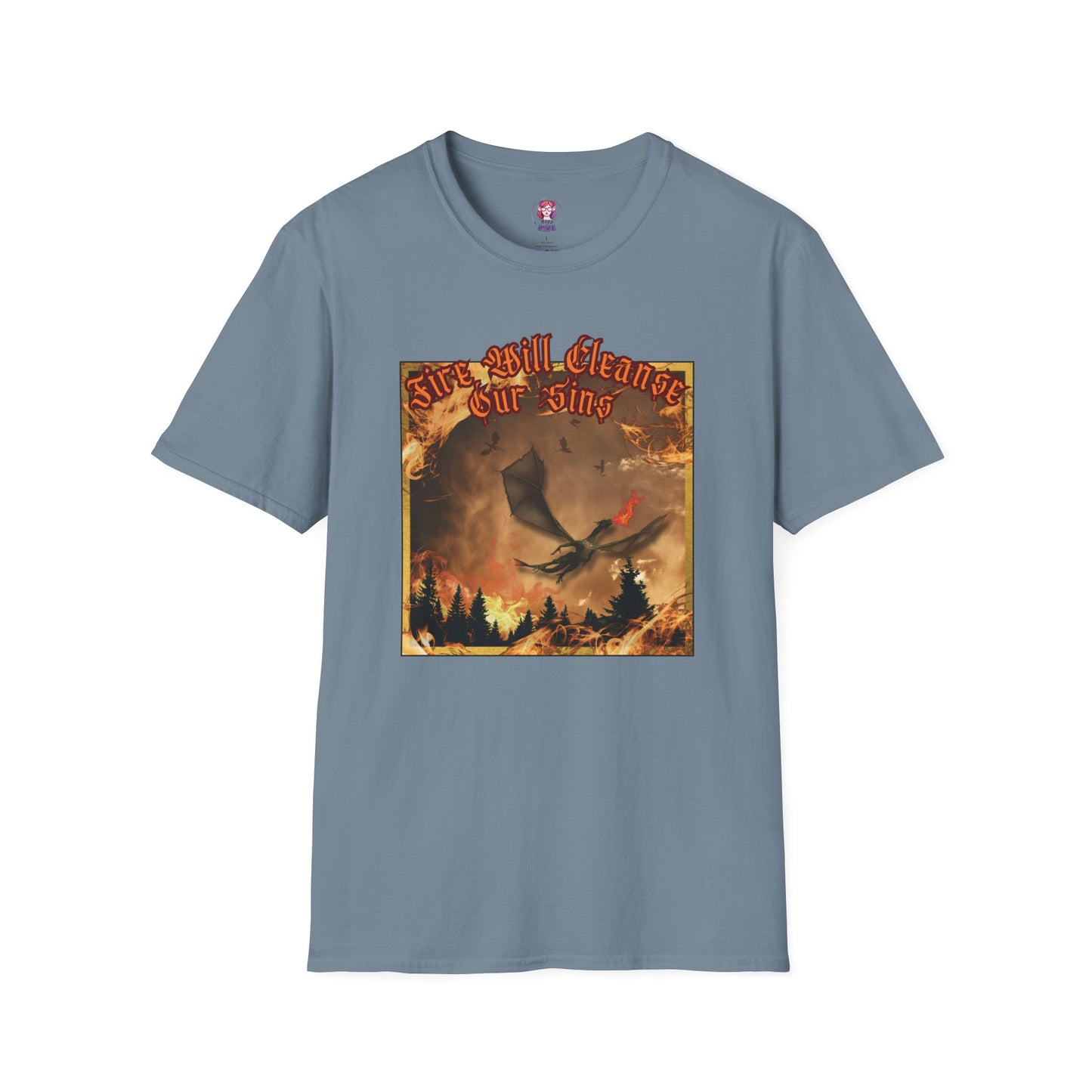 Dragon Attacking - Fire Will Cleanse Our Sins - Unisex Softstyle T-Shirt