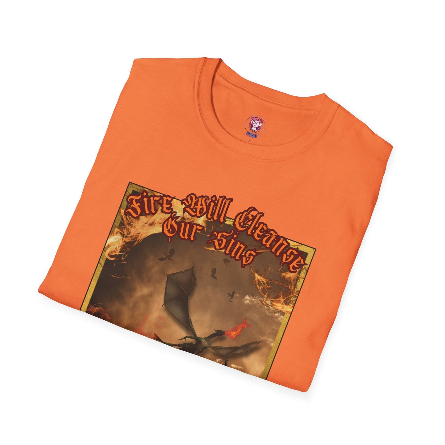 Dragon Attacking - Fire Will Cleanse Our Sins - Unisex Softstyle T-Shirt