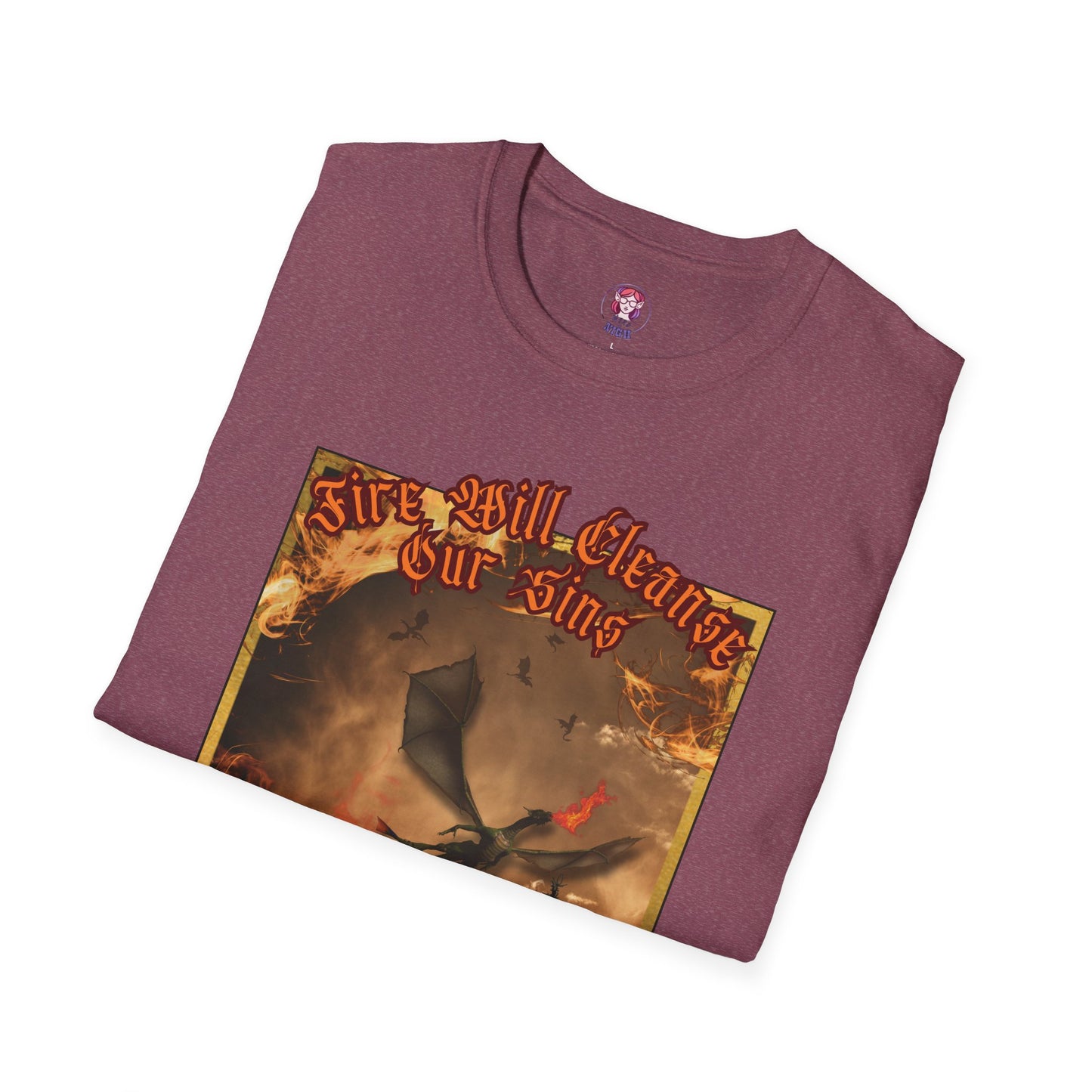 Dragon Attacking - Fire Will Cleanse Our Sins - Unisex Softstyle T-Shirt