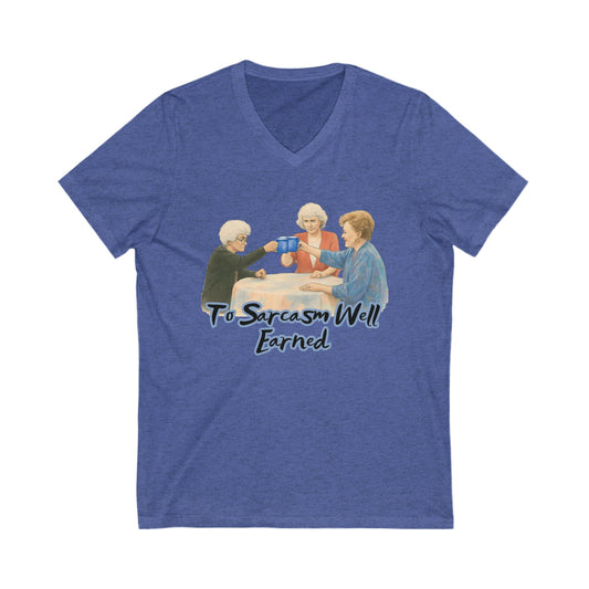 Sarcasm Earned V-Neck T-Shirt, Funny Tee, Gift for Sarcastic Friends, Family Humor Shirt, Casual Wear, Birthday Gift, Celebration Tee