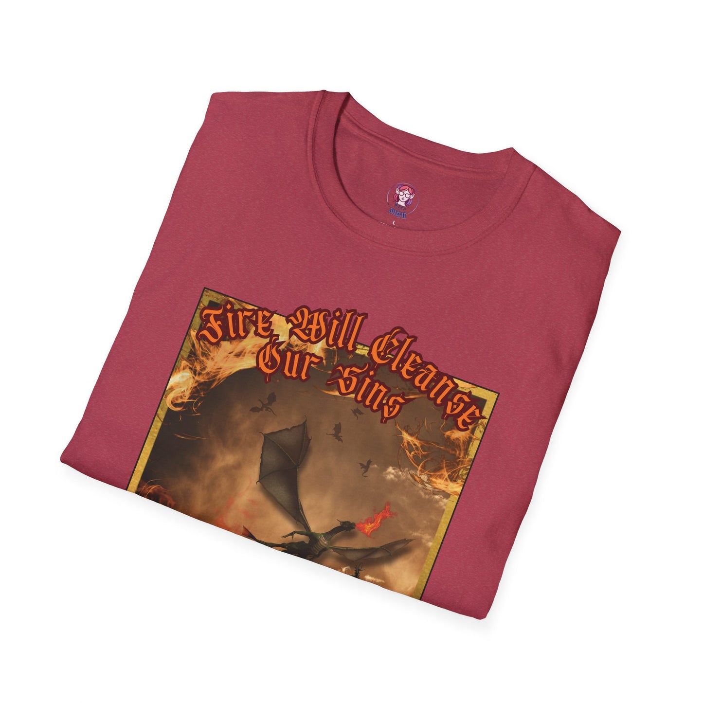 Dragon Attacking - Fire Will Cleanse Our Sins - Unisex Softstyle T-Shirt