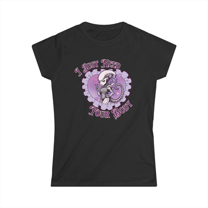 Alien Women's Softstyle Tee - Cute Xenomorph "I Just Need Your Body" Graphic Tee