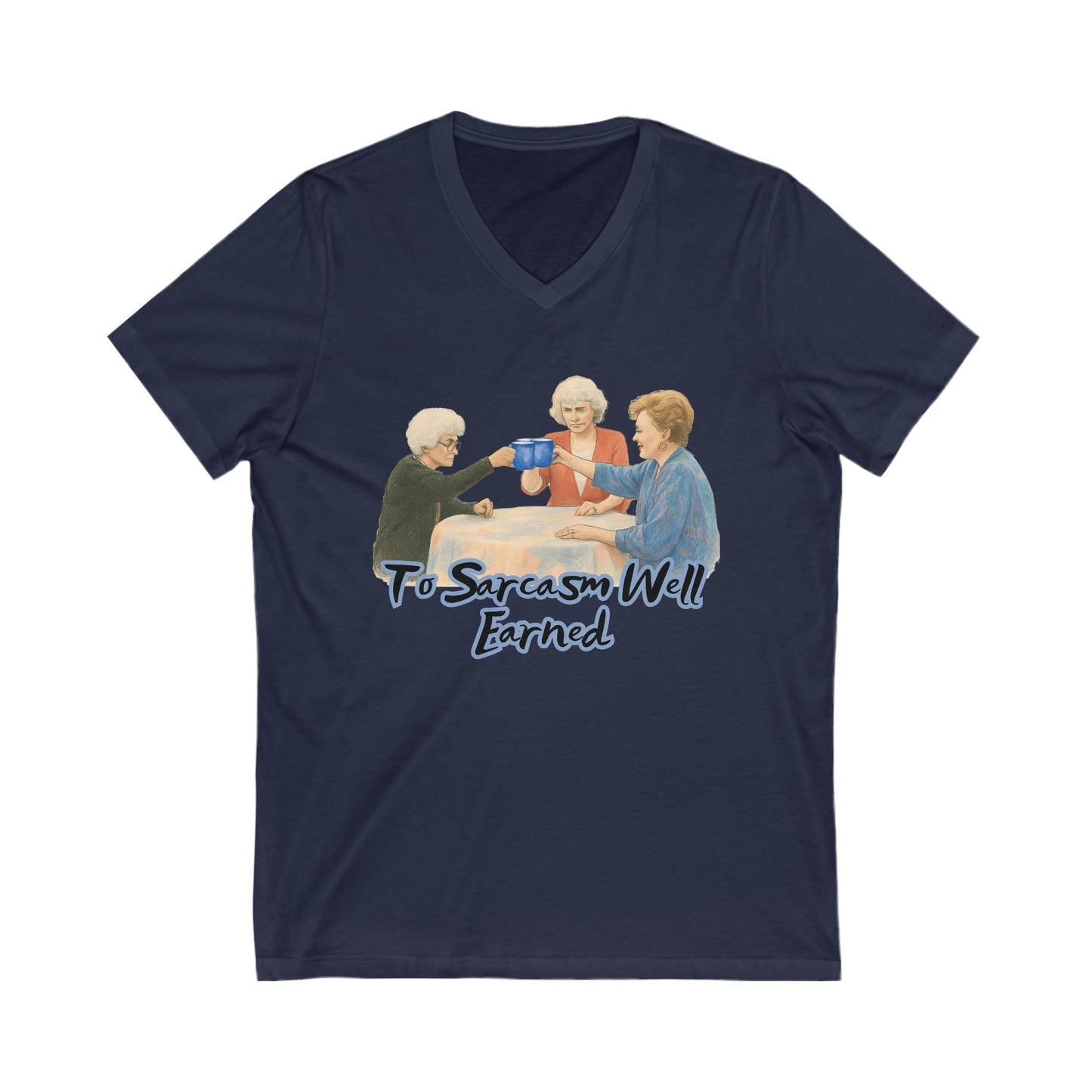 Sarcasm Earned V-Neck T-Shirt, Funny Tee, Gift for Sarcastic Friends, Family Humor Shirt, Casual Wear, Birthday Gift, Celebration Tee