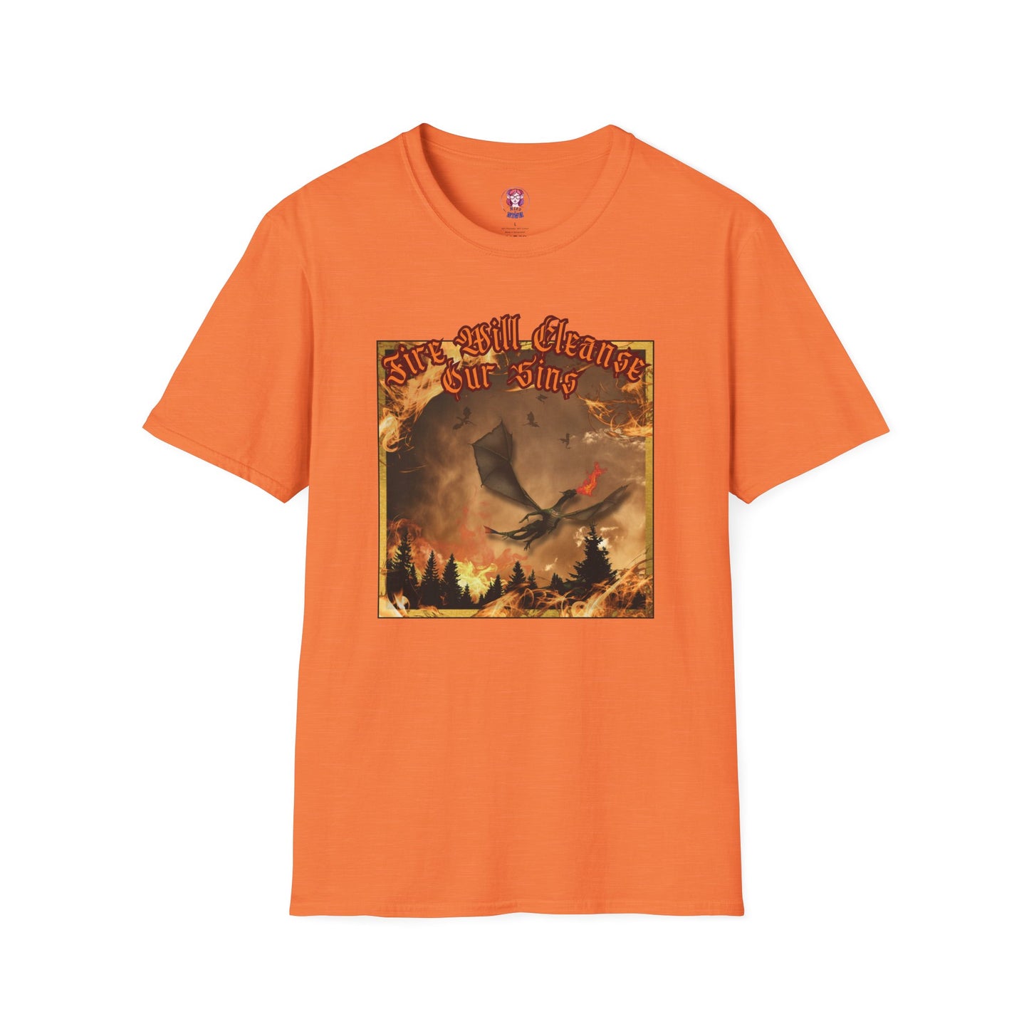 Dragon Attacking - Fire Will Cleanse Our Sins - Unisex Softstyle T-Shirt
