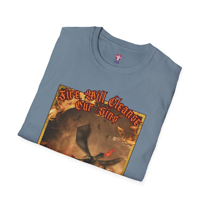 Dragon Attacking - Fire Will Cleanse Our Sins - Unisex Softstyle T-Shirt