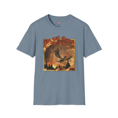 Dragon Attacking - Fire Will Cleanse Our Sins - Unisex Softstyle T-Shirt