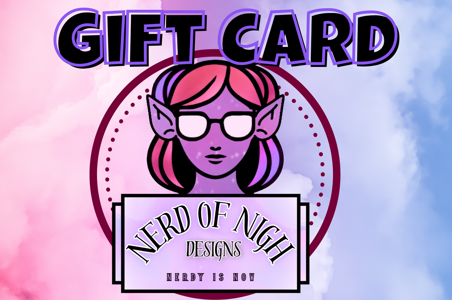 Nerd of Nigh Designs Digital Gift Card